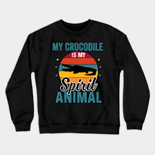 my crocodile is my sprit animal Crewneck Sweatshirt